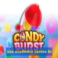 sua academia santos br